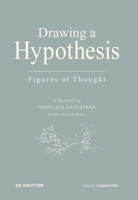 Drawing a Hypothesis: Figures of Thought 3110546612 Book Cover