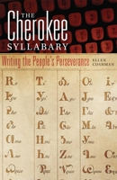The Cherokee Syllabary (American Indian Literature and Critical Studies Series) 0806143738 Book Cover