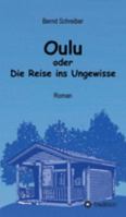 Oulu oder Die Reise ins Ungewisse (German Edition) 374971780X Book Cover