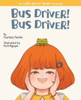 Bus Driver! Bus Driver! 1734177179 Book Cover