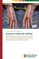 Crime E Coisa de Mulher 3639680316 Book Cover