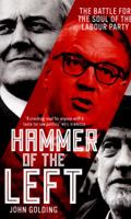 Hammer of the Left: Defeating Tony Benn, Eric Heffer and Militant in the Battle for the Labour Party (Yankee Girl) 1842750798 Book Cover