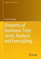 Elements of Nonlinear Time Series Analysis and Forecasting 3319432516 Book Cover