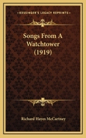 Songs From A Watchtower 1437060323 Book Cover