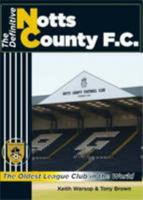 The Definitive Notts County 1899468994 Book Cover