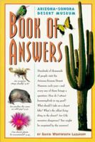 Arizona-Sonora Desert Museum Book of Answers 1886679096 Book Cover