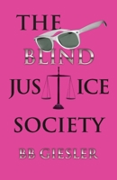 The Blind Justice Society 109831218X Book Cover