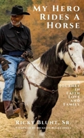 My Hero Rides a Horse: A Journey in Faith, Love, and Family B0DT92GRQX Book Cover