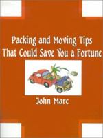 Packing and Moving Tips That Could Save You a Fortune 1588205398 Book Cover