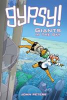 Gypsy!: Book 2: Giants In The Sky 150083694X Book Cover