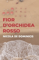 Fior d'orchidea rosso: Racconto di fantasia e realtà B0B5KK2S28 Book Cover