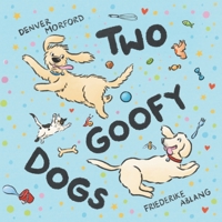 Two Goofy Dogs: Harry finds a home. B0B7J78RCY Book Cover