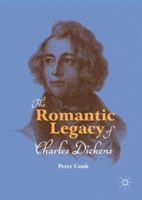 The Romantic Legacy of Charles Dickens 3030072525 Book Cover