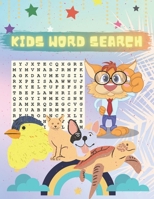 Kids Word Search : Fun And Educational Word Search Puzzles For Kids Ages 8 And Up: Best Word Search To Improve Vocabulary, Spelling, Memory And Logic Skills For Kids B08GPK7V56 Book Cover
