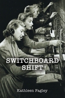 Switchboard Shift (Concrete Wolf Chapbook Award) 1936657929 Book Cover