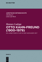 Otto Kahn-Freund (1900 1979): Ein Arbeitsrechtler in Der Weimarer Zeit 3110494906 Book Cover