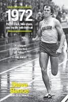 1972: Pre, UO Track, Nike Shoes and My Life with Them All 0977230635 Book Cover