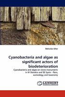 Cyanobacteria and Algae as Significant Actors of Biodeterioration 3838396502 Book Cover