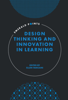 Design Thinking and Innovation in Learning (Emerald Points) 1800711093 Book Cover