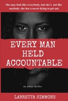 EVERY MAN HELD ACCOUNTABLE B08BVWTCCF Book Cover