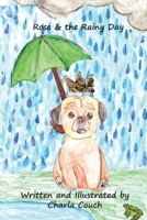 Rose & the Rainy Day B0BW31GXQX Book Cover