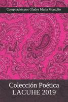Colección Poética LACUHE 2019 (Spanish Edition) 179795525X Book Cover