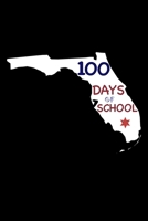 100 Days of School: Florida, Dairy and Journal for Teachers 1654873349 Book Cover