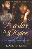 Karlos & Kylee: Crazy In Love with A New Orleans Savage 1983854271 Book Cover