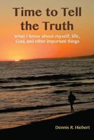Time to Tell the Truth 1505733103 Book Cover