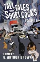 Tall Tales With Short Cocks Vol. 5 1539685071 Book Cover