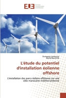 L'étude du potentiel d'installation éolienne offshore: L'installation des parcs éoliens offshores sur une côte marocaine méditerranéenne 6138476328 Book Cover