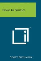 Essays in Politics 1258177056 Book Cover