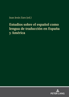 Estudios sobre el español como lengua de traducción en España y América 3631885121 Book Cover