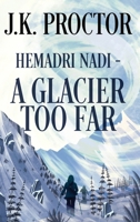 Hemadri Nadi - A Glacier Too Far 4824196663 Book Cover