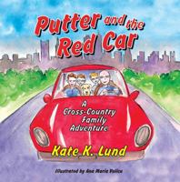 Putter and the Red Car: A Cross-Country Family Adventure 0997151625 Book Cover