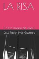La Risa: El Otro Proceso de Josef K 1983354228 Book Cover