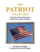The Patriot Collection: The Story of Two American Patriots from New York City B0BYLRYWLY Book Cover
