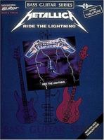 Metallica: Ride the Lightning: Bass Guitar and Vocal (Play It Like It Is) 089524554X Book Cover