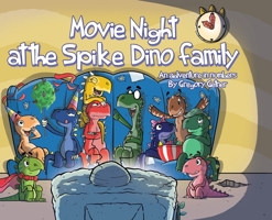 Movie Night at the Spike Dino Family: An Adventure in Numbers B0C69YZD57 Book Cover