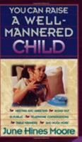 You Can Raise a Well-Mannered Child 0805460764 Book Cover