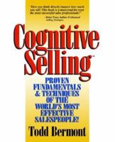 Cognitive Selling: Proven Fundamentals & Techniques Of The World's Most Effective Salespeople! 0974598801 Book Cover