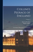 Collins's Peerage of England; Genealogical, Biographical, and Historical; Volume 3 1017611025 Book Cover