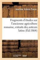 Fragments D'Études sur L'Ancienne Agriculture Romaine 2329270887 Book Cover