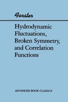 Hydrodynamic Fluctuations Broken Symmetry and Correlation Functions (Advanced Book Classics) 0201410494 Book Cover