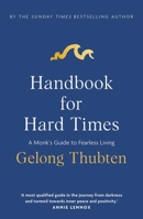 Handbook for Hard Times: A monk's guide to fearless living 1529367654 Book Cover