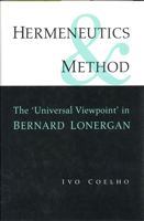 Hermeneutics and Method: A Study of the 'Universal Viewpoint' in Bernard Lonergan (Lonergan Studies) 0802048404 Book Cover