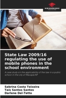 State Law 2009/16 regulating the use of mobile phones in the school environment 6208036208 Book Cover