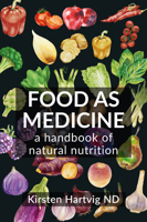 Food as Medicine: A Handbook of Natural Nutrition 1801521174 Book Cover