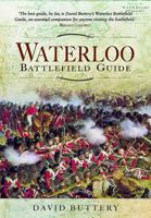 Waterloo Battlefield Guide 1526731088 Book Cover