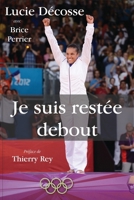 Je suis restée debout (French Edition) B0CQNY48KP Book Cover